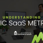 SaaS Metrics 101: Understanding Basic SaaS Metrics
