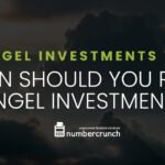 Angel Investments 101: When Should You Raise Angel Investments?