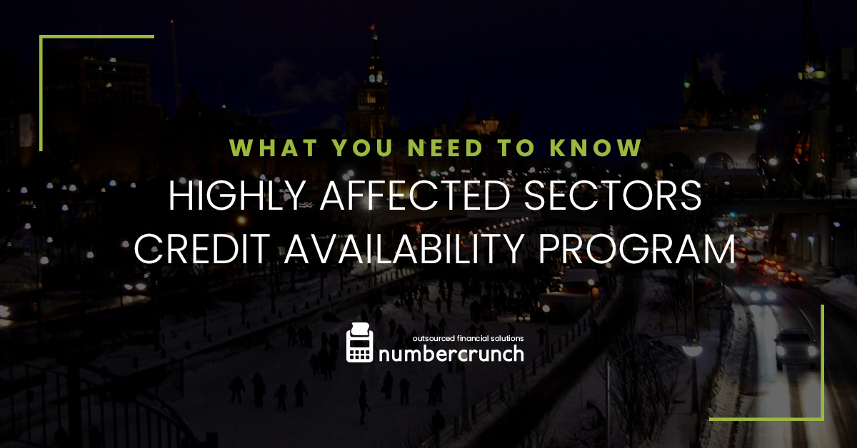 What You Need to Know: Highly Affected Sectors Credit Availability Program in Canada