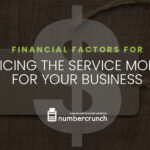 Financial Factors For Pricing the Service Model For Your Business